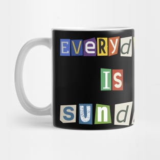 Everyday is Sunday scratches Retro Funny Mug